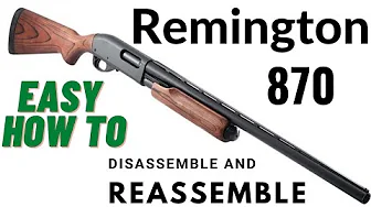 Remington 870 disassemble and reassemble.