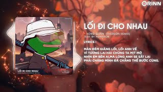 Lối Đi Cho Nhau (Thereon Remix) - Hùng Quân | Màn Đêm Giăng Lối Lối Anh Về Remix Hot TikTok