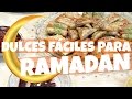 5 RECETAS| PREPARA CONMIGO DULCES ÁRABES PARA RAMADAN 🌙| ramiaschannel