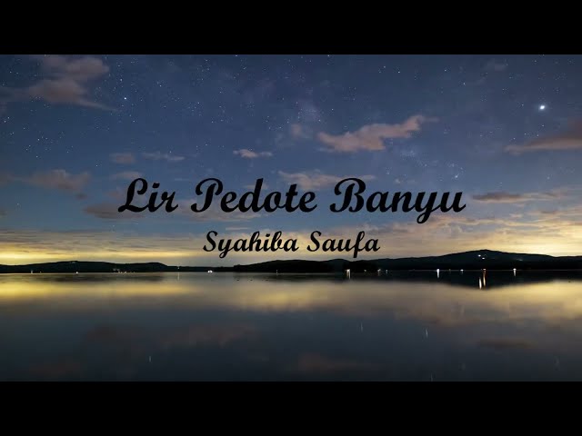 LIR PEDOTE BANYU - SYAHIBA SAUFA | Lyrics + Cover | Lirik Lagu class=