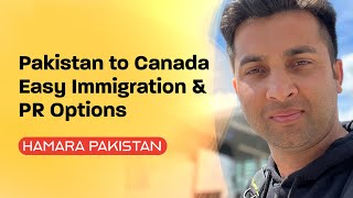 Pakistan To Canada Easy Immigration Options ????