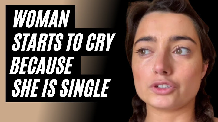 Woman Starts To Cry Because She Is Single And Can't Find A Man To Commit To Her.
