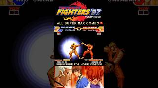 KOF ‘97 – All Super MAX Moves (Arcade)