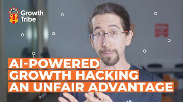 AI Powered Growth Hacking | An Unfair Advantage