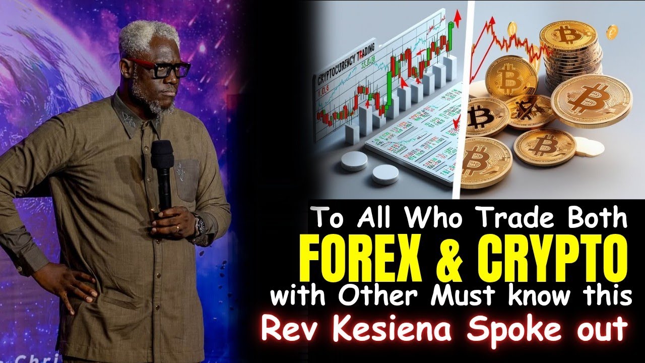 To All Who Trade FOREX, CRYPTO and Others! You must Know this - Rev Kesiena  Esiri