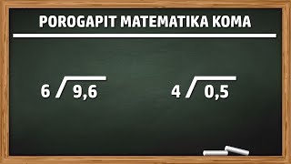 Cara Pembagian Koma | Porogapit Matematika Koma yang Mudah Dipahami