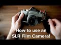 How to use an SLR film camera