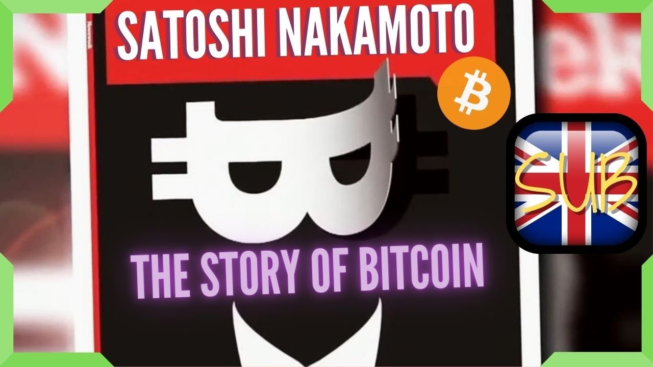 SATOSHI NAKAMOTO: The Story of Bitcoin (Documentary English subtitles November 2021)
