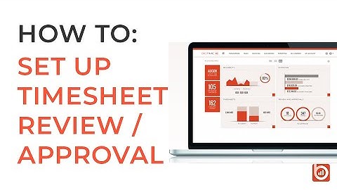 BigTime IQ How To: Set Up Timesheet Review and Approval