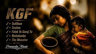 KGF All Songs Jukebox 2026 | Sulthan, Toofan, Mehabooba, Falak Tu Garaj Tu & The Monster