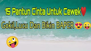 15 KUMPULAN PANTUN GOMBAL MAUT UNTUK CEWEK