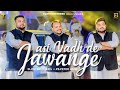 ASI VADH DE JAWANGE ELOHI BROTHER PETER HANS ASHISH TALIB SIS RACHEL UK NEW MASIH SONG 2024 ASI VADH DE JAWANGE ELOHI BROTHER PETER HANS ASHISH TALIB SIS RACHEL UK NEW MASIH SONG 2024