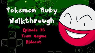 Episode 33 || Team Magma Hideout || Pokemon Ruby Walkthrough