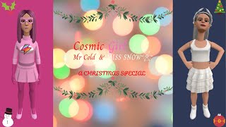 Celebrity Cosmic Girl Christmas Special: Mr Cold And Miss Snow (Re-Upload) #cosmicgirl #plotagon #cyberlink Net Worth