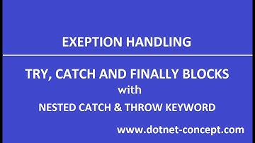 Exception Handling - Try, Catch, Finally Blocks with Nested Catch and Throw keyword Explained - C#