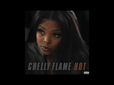 Chelly Flame - "Hot" [Official Audio]