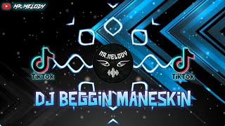DJ BEGGIN MANESKIN TIKTOK VIRAL REMIX TERBARU FULL BASS 2021 - VERSI EDITRA TAMBA