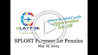 Clayton County SPLOST Update May 16, 2023