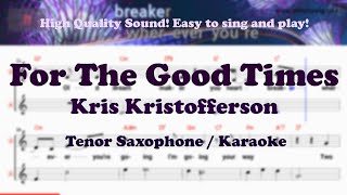 For The Good Times  Kris Kristofferson tenorsoprano Saxophone Sheet  Bb Key  Karaoke easy