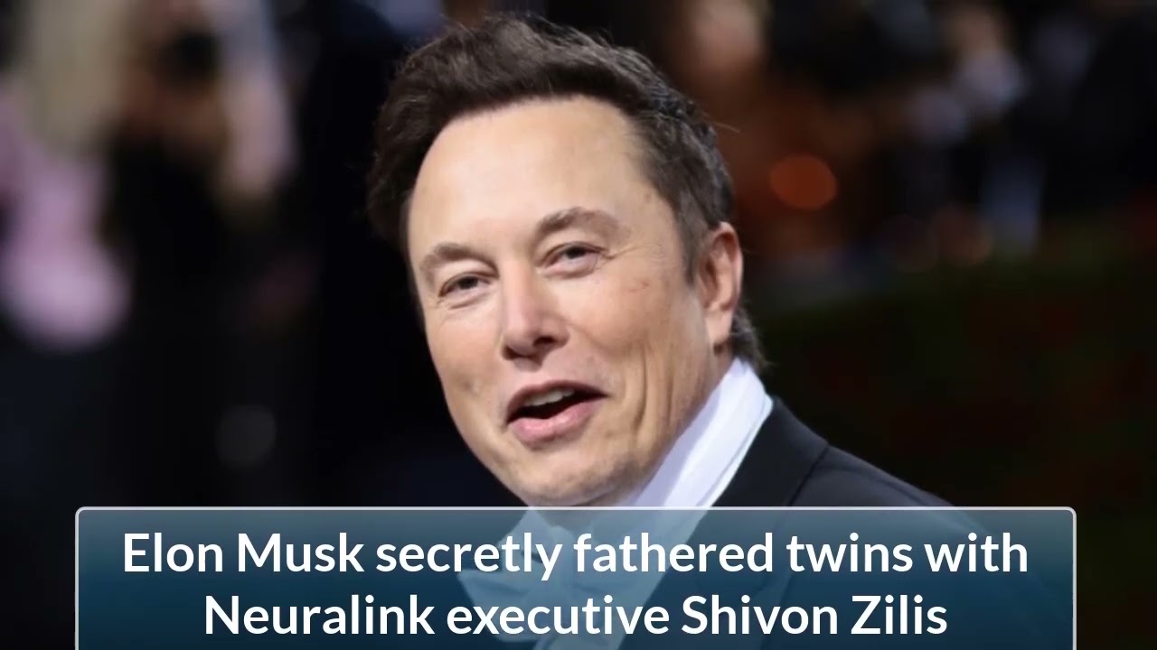 Elon Musk Reportedly Fathered Twins with Neuralink Executive ...