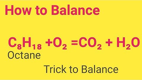 C8H18 +O2 =CO2 + H2O Balance ||Octane Complete Combustion Balanced Equation| C8H8 +O2 YieldsCO2,H2O