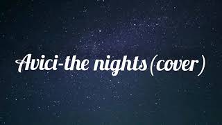 Avicii-The Nights cover(lirik dan sub indo)