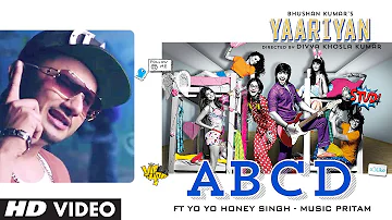 Yaariyan ABCD Video Song Feat. YO YO Honey Singh | Himansh Kohli, Rakul Preet | Pritam