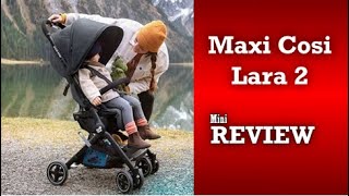 Maxi-Cosi Lara2: Mini Review 