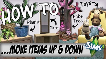 HOW TO... Move Objects Up and Down in the Sims 3