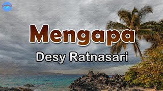 Mengapa - Desy Ratnasari (lirik Lagu) | Lagu Indonesia  ~ langit seakan tak biru lagi