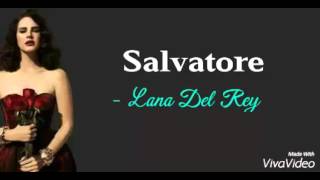 Salvatore - Lana Del Rey (Lyrics) - Youtube