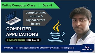 Day 8 | Compile-time, Runtime & Logical error in java explain with example | Online Computer Class