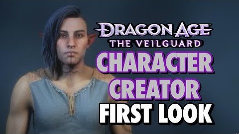CHARACTER CREATOR FIRST LOOK!! Dragon Age The Veilguard | Unifadewalker