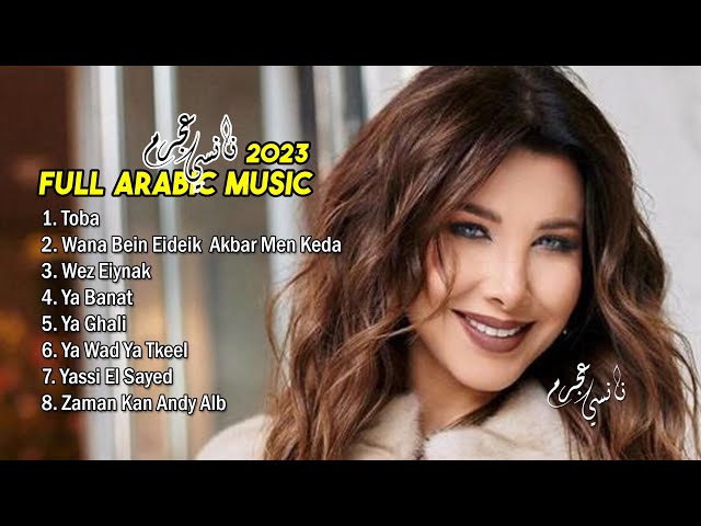 NANCY AJRAM  FULL ALBUM TERBARU 2023 || FULL ARABIC MUSIC || COVER BY NANCY AJRAM class=