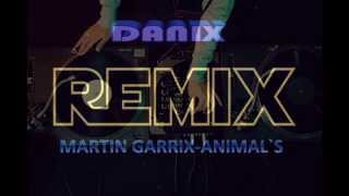 Remix Animals (DJ DANIX NIXN)2015