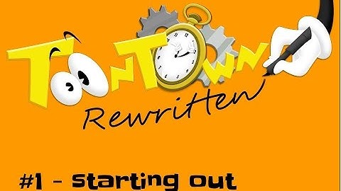 ToonTown Part 1 Starting Out