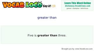 Greater than - English Pronunciation Definition Synonyms Antonyms Example Sentence
