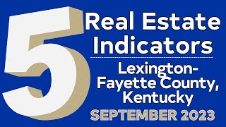 Lexington, KY Real Estate Report: Sep ’23 Market Insights