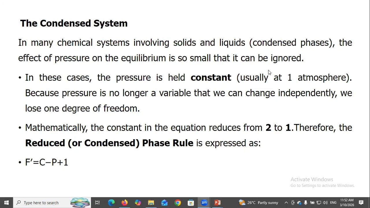 The reduced phase rules for a condensed system is F = C  - P +1