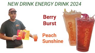 DUNKIN DONUTS NEW ENERGY DRINK ! DUNKIN DONUTS BERRY BEATS  & PEACH SUNSHINE ENERGY DRINK