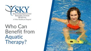 Who Can Benefit from Aquatic Therapy? | SKY Rehab