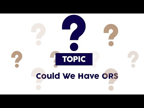 Topic: Could we have ORS?