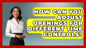 How Can You Adjust Openings for Different Time Controls? | The Chess Codex