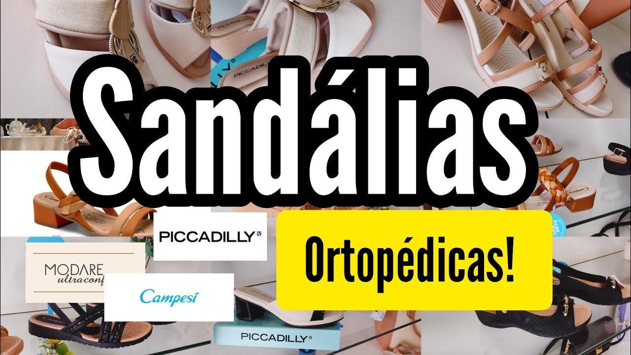 SANDÁLIAS ORTOPÉDICAS FEMININAS! PICCADILLY - CAMPESÍ - MODARE!!!