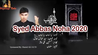 Syed Abbas Noha 2020 | Ya Zainab Ya Zainab