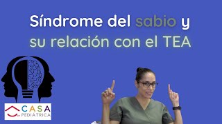 Neurólogo Pediatra en Guadalajara Dra. Giselle/ SÍNDROME DEL SABIO Y SU RELACIÓN CON EL TEA