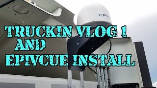 Truckin vlog 1. Epicvue install.