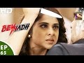 Beyhadh - बेहद - Episode 65 - 9th January, 2017