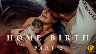 NATURAL HOME BIRTH | PART 2 | EMERGENCY HOSPITAL TRANSFER