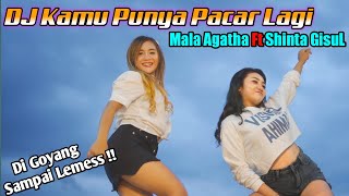 Download lagu DJ Kamu Punya Pacar Lagi ( Mala Agatha FT Shinta Gisul ) Viral Tiktok mp3